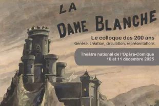 Colloque : Les 200 ans de La Dame blanche